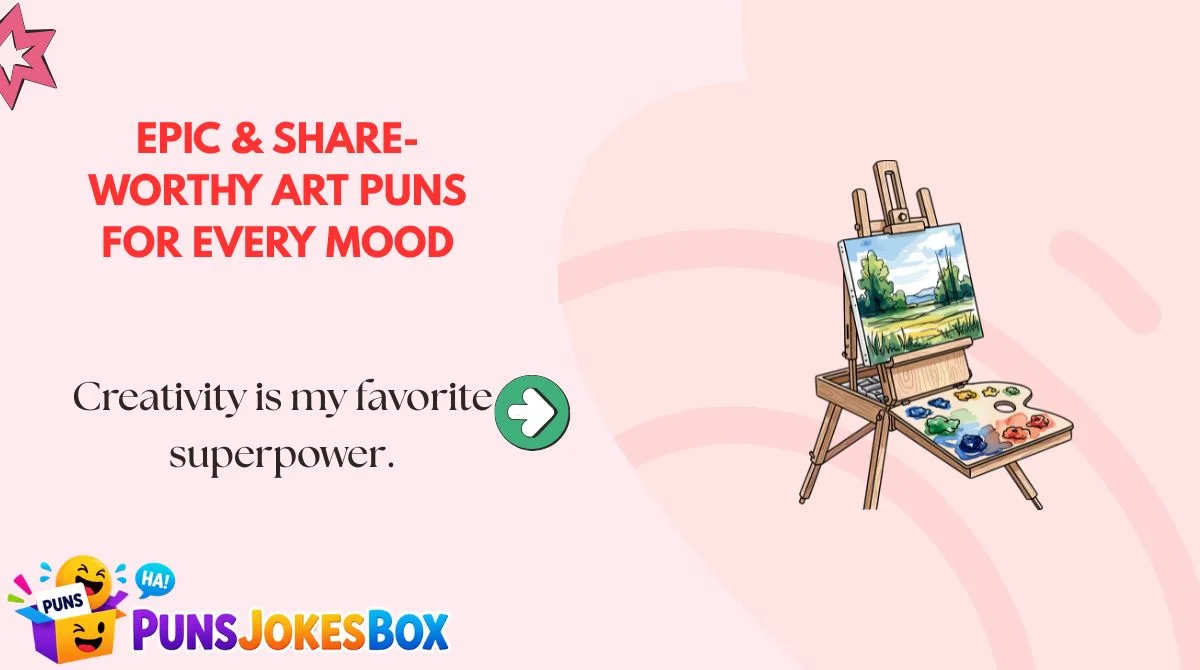 Epic & Share-Worthy Art Puns for Every Mood