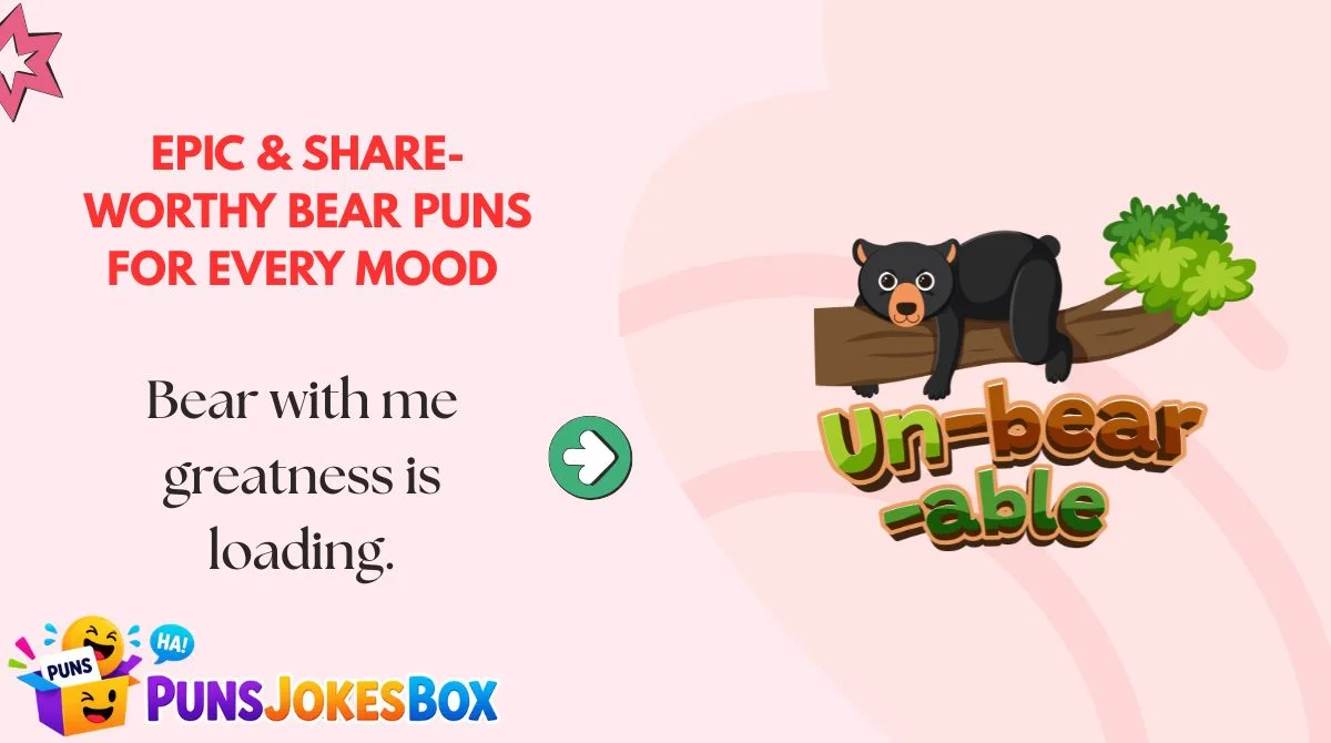 Epic & Share-Worthy Bear Puns for Every Mood 