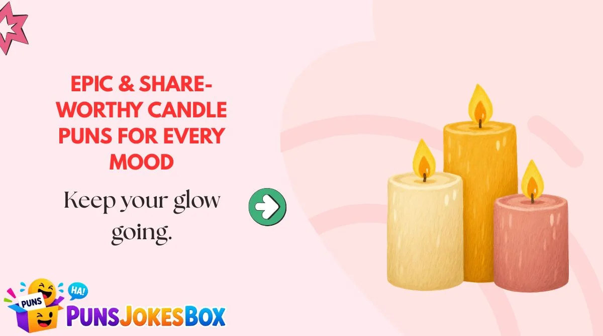 Epic & Share-Worthy Candle Puns for Every Mood