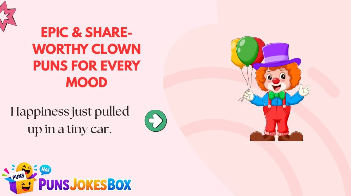 Epic & Share-Worthy Clown Puns for Every Mood