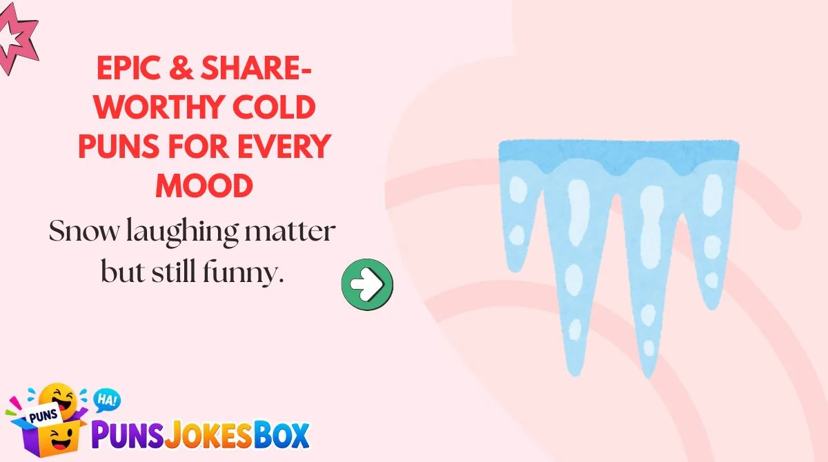 Epic & Share-Worthy Cold Puns for Every Mood