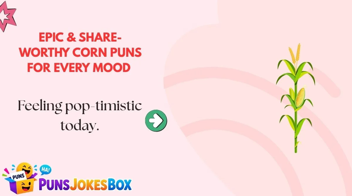 Epic & Share-Worthy Corn Puns for Every Mood 