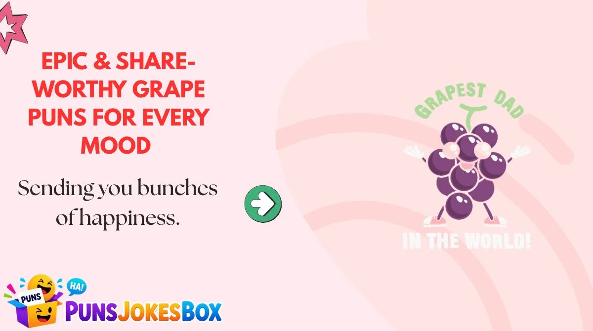 Epic & Share-Worthy Grape Puns for Every Mood 