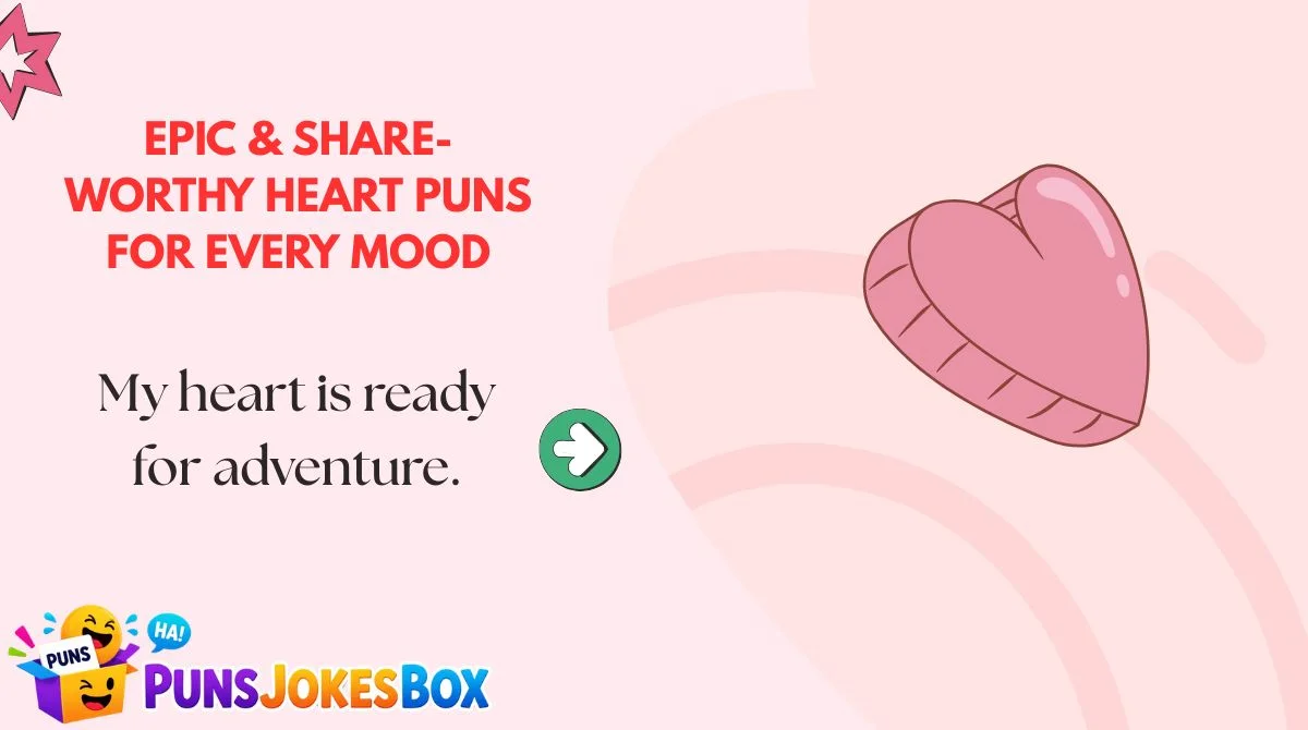 Epic & Share-Worthy Heart Puns for Every Mood