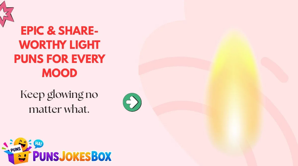 Epic & Share-Worthy Light Puns for Every Mood