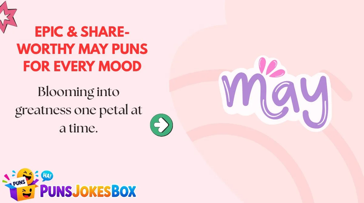 Epic & Share-Worthy May Puns for Every Mood