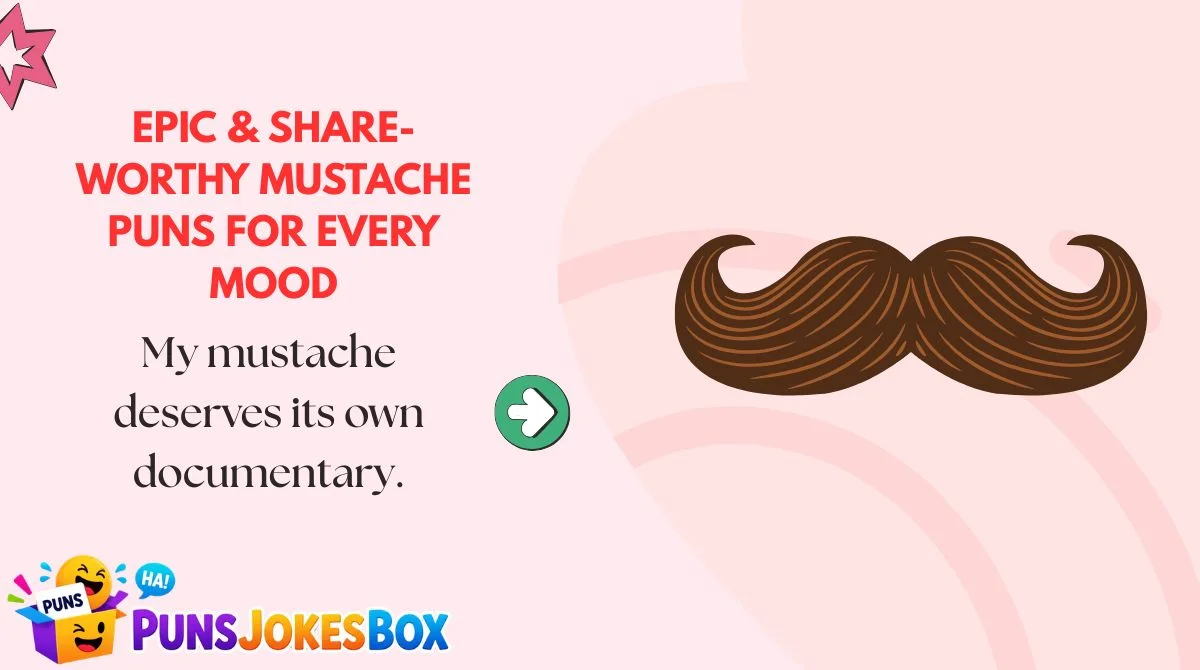 Epic & Share-Worthy Mustache Puns for Every Mood