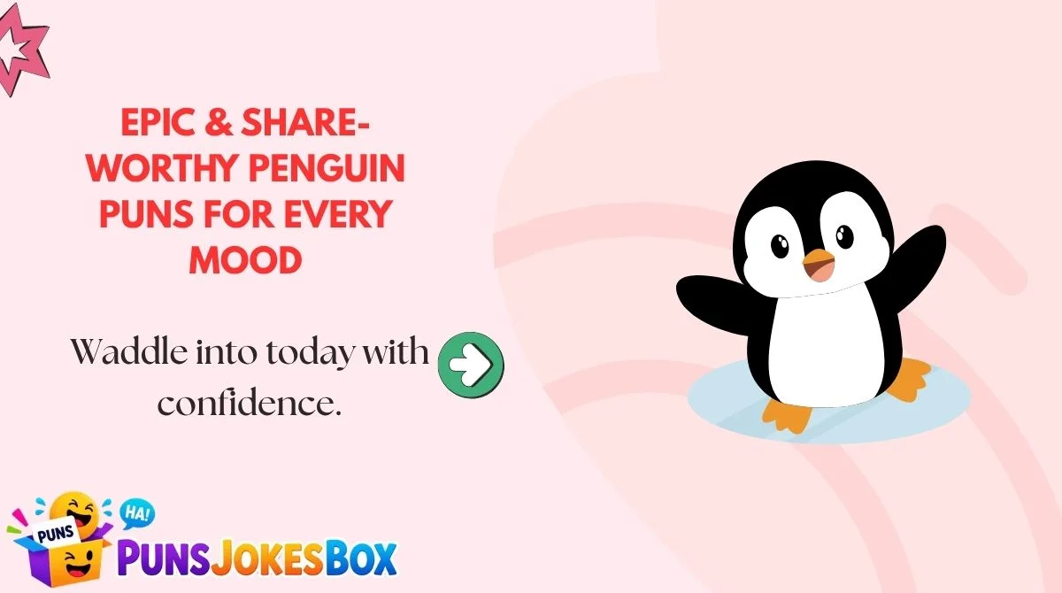 Epic & Share-Worthy Penguin Puns for Every Mood