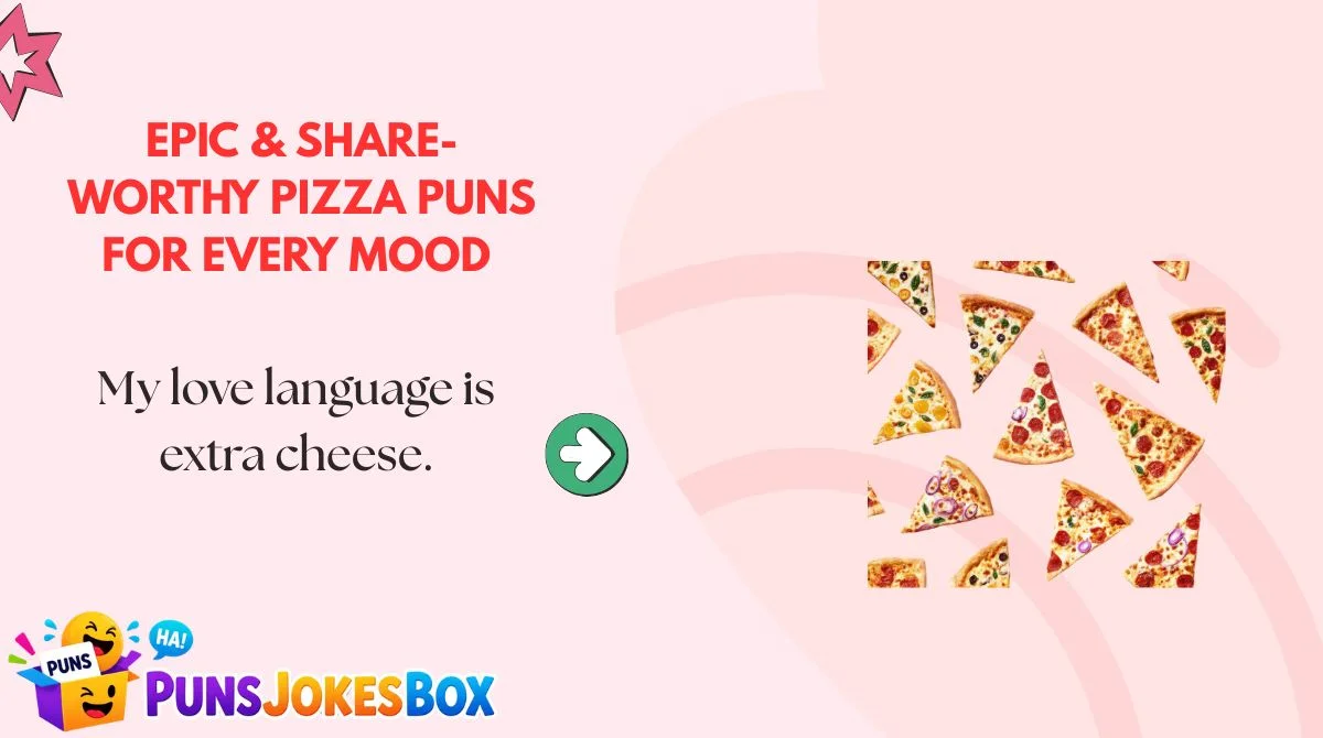 Epic & Share-Worthy Pizza Puns for Every Mood 