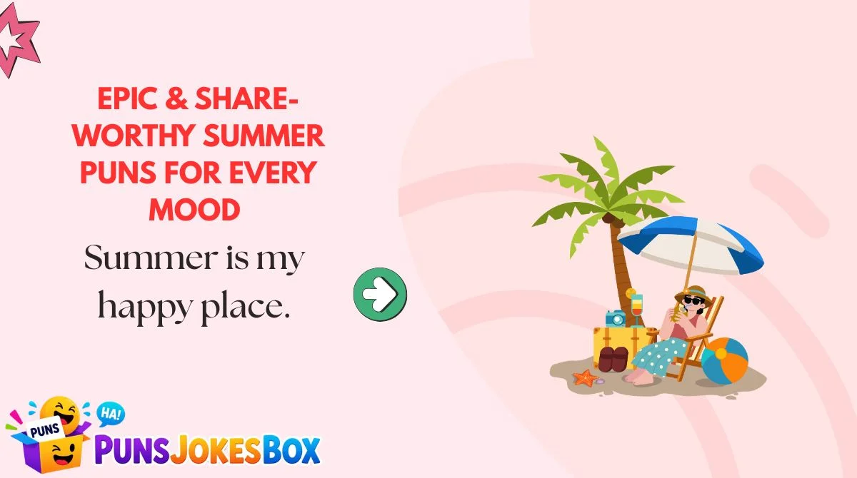 Epic & Share-Worthy Summer Puns for Every Mood 