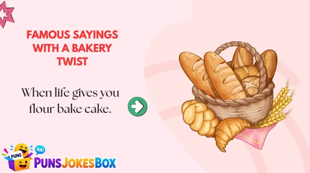 Famous Sayings With a Bakery Twist