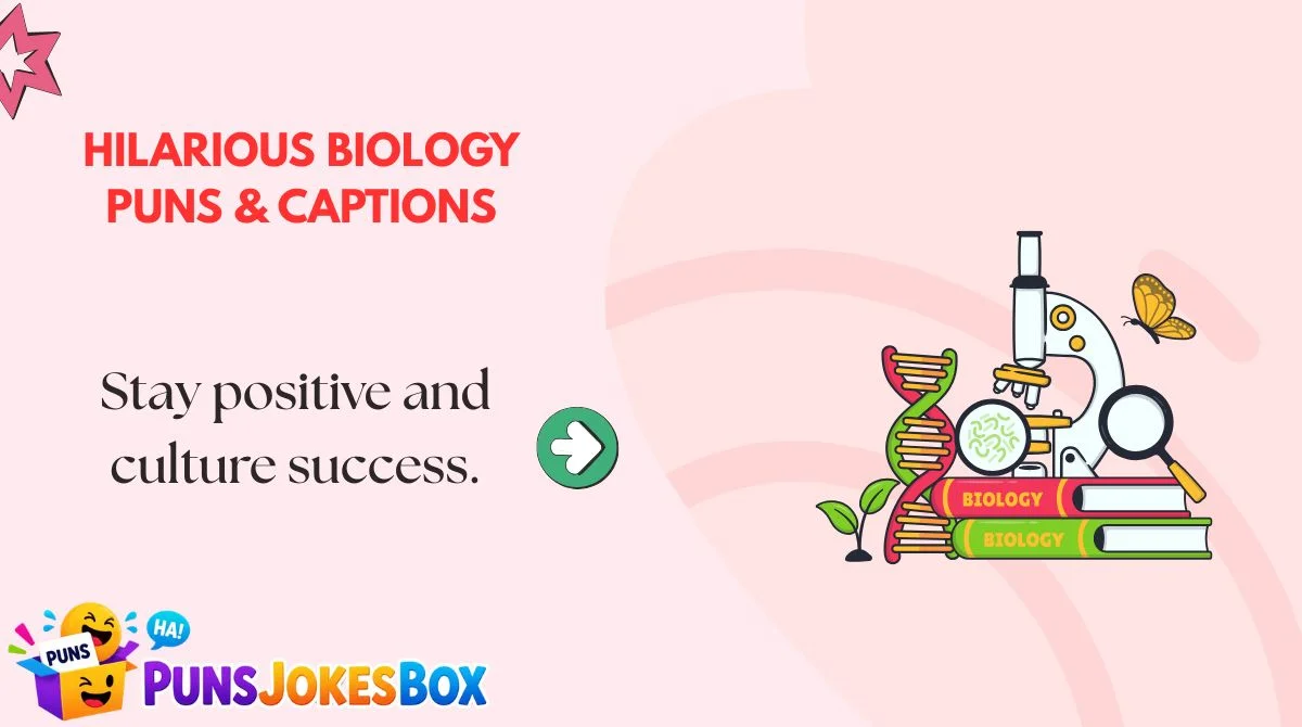 Hilarious Biology Puns & Captions