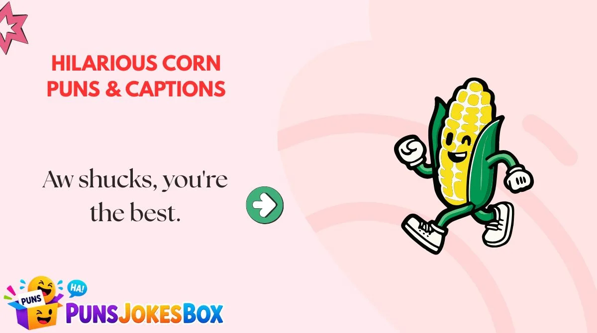 Hilarious Corn Puns & Captions