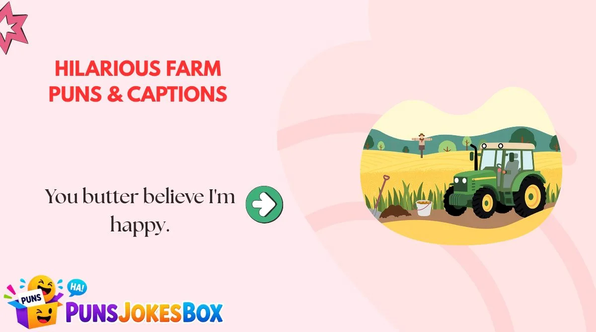 Hilarious Farm Puns & Captions