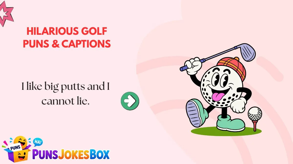 Hilarious Golf Puns & Captions