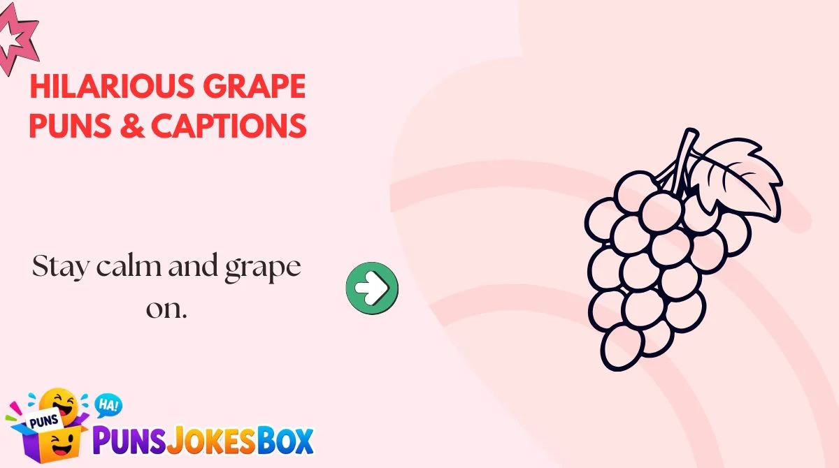 Hilarious Grape Puns & Captions