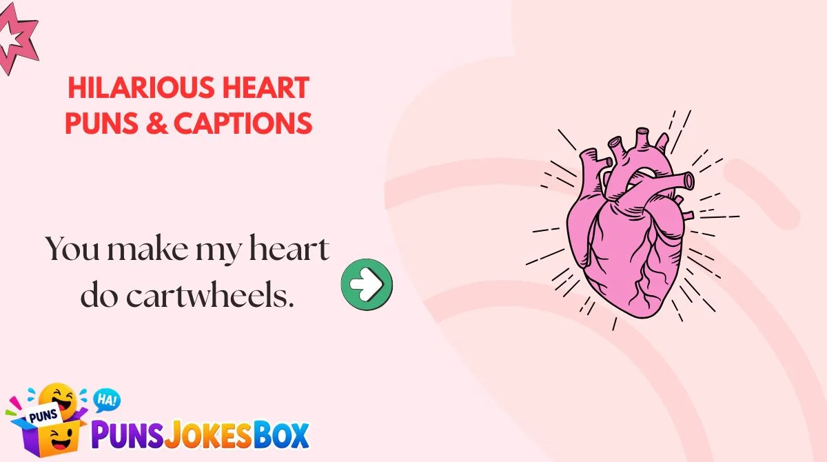 Hilarious Heart Puns & Captions