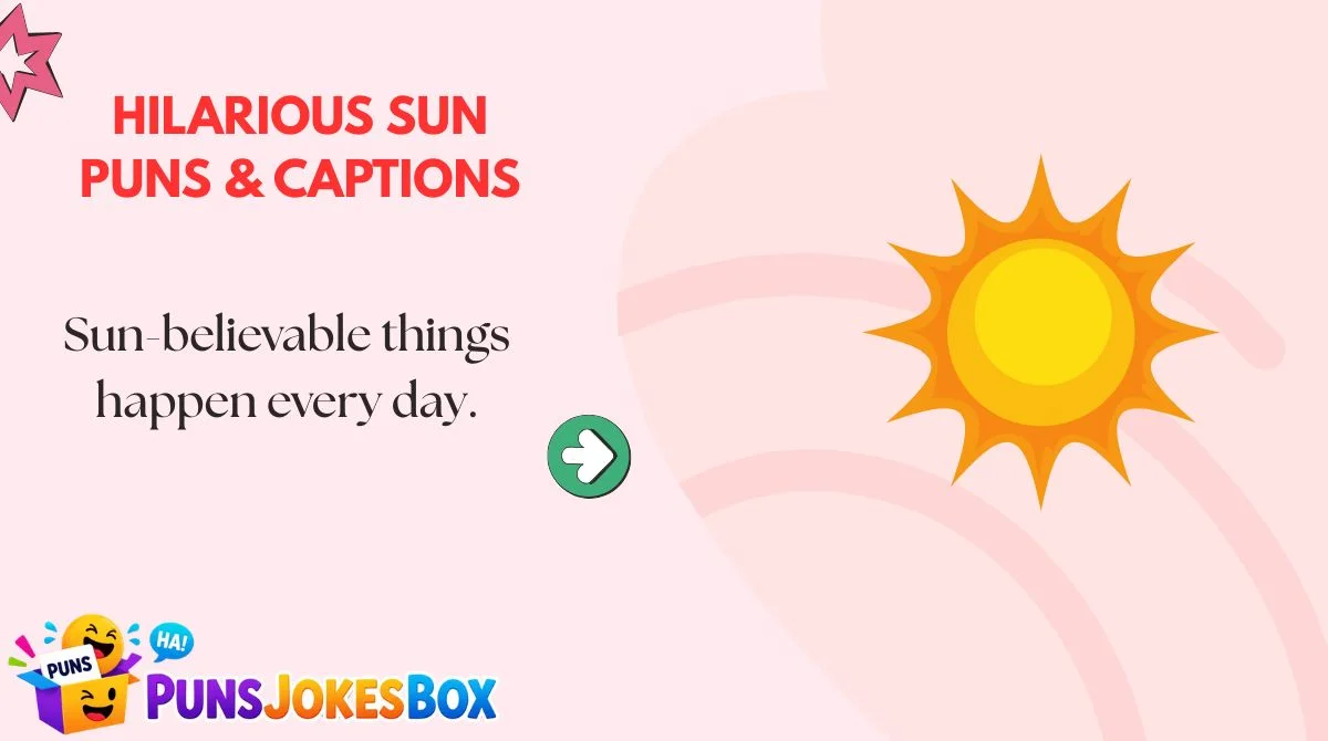 Hilarious Sun Puns & Captions