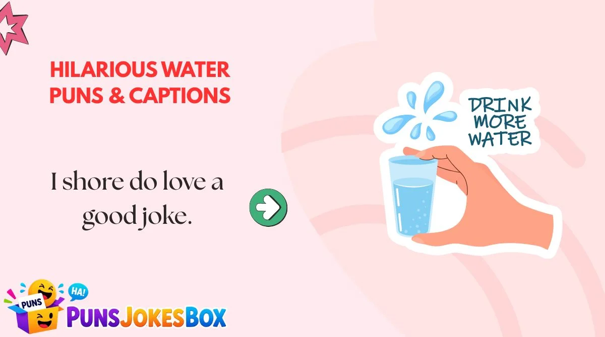 Hilarious Water Puns & Captions