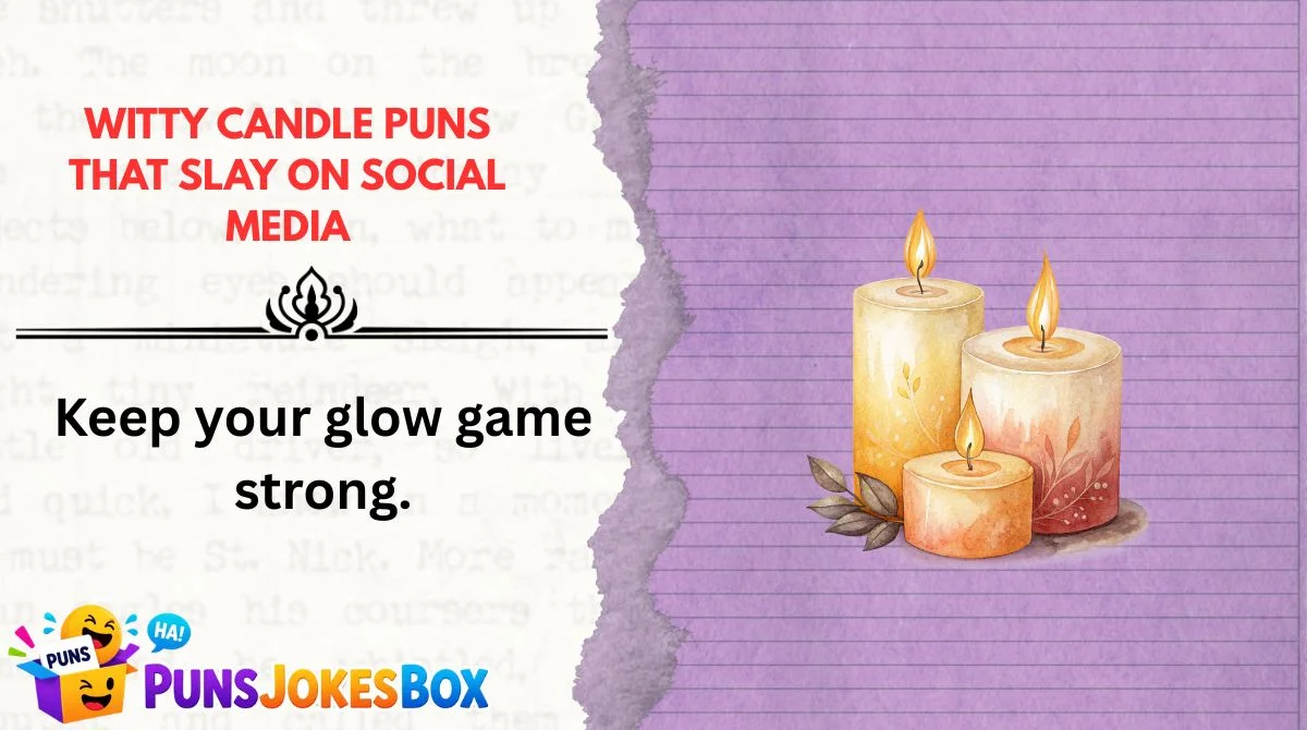 Witty Candle Puns That Slay on Social Media