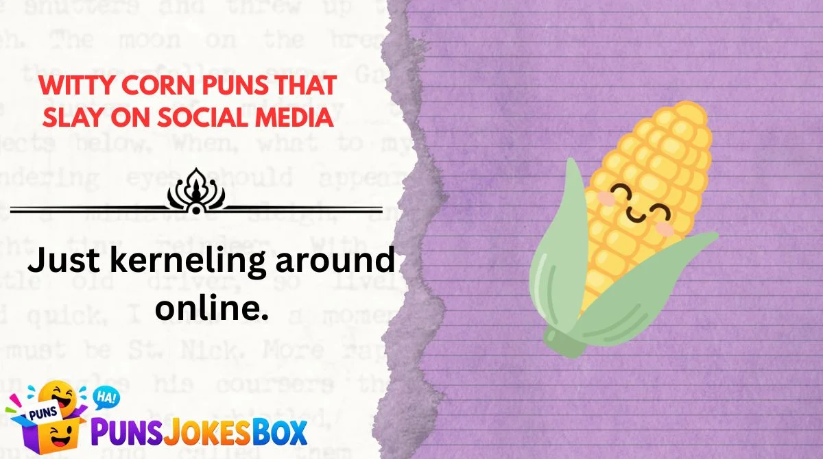 Witty Corn Puns That Slay on Social Media