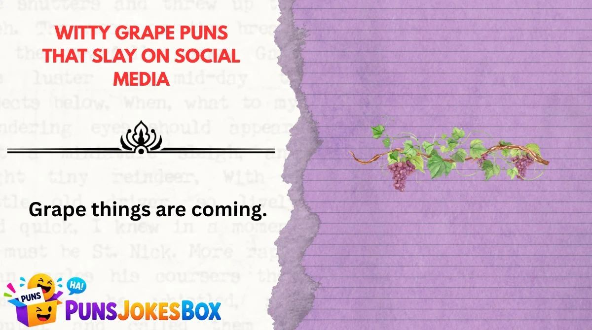 Witty Grape Puns That Slay on Social Media