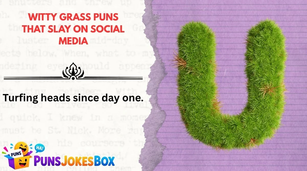 Witty Grass Puns That Slay on Social Media