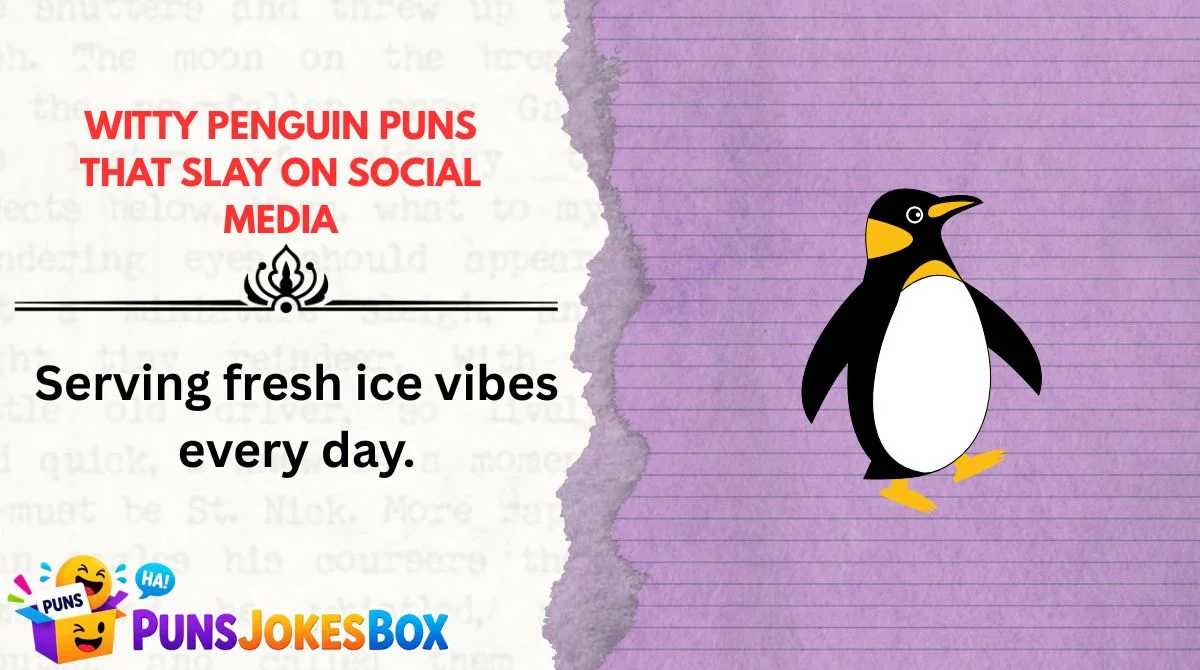 Witty Penguin Puns That Slay on Social Media