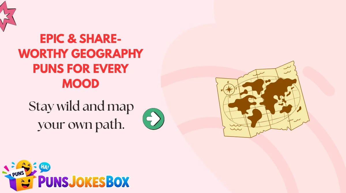 Epic & Share-Worthy Geography Puns for Every Mood