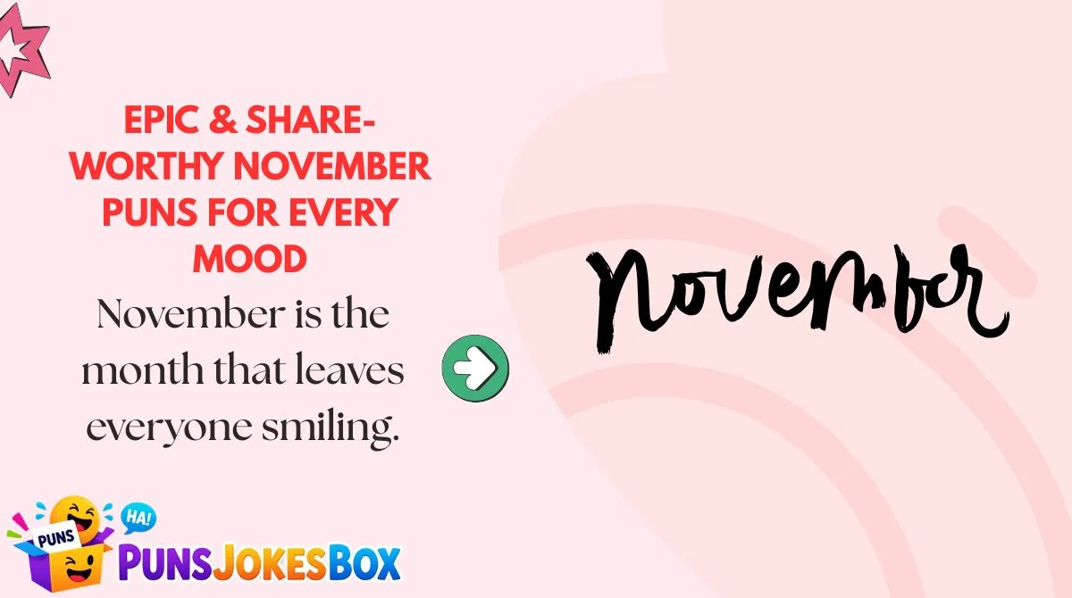 Epic & Share-Worthy November Puns for Every Mood