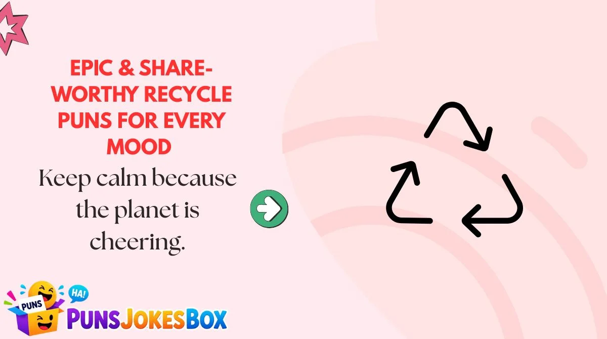Epic & Share-Worthy Recycle Puns for Every Mood 