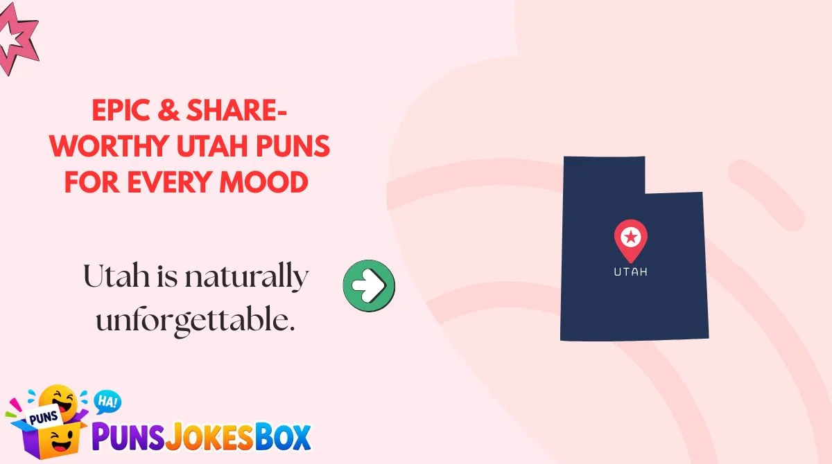 Epic & Share-Worthy Utah Puns for Every Mood 