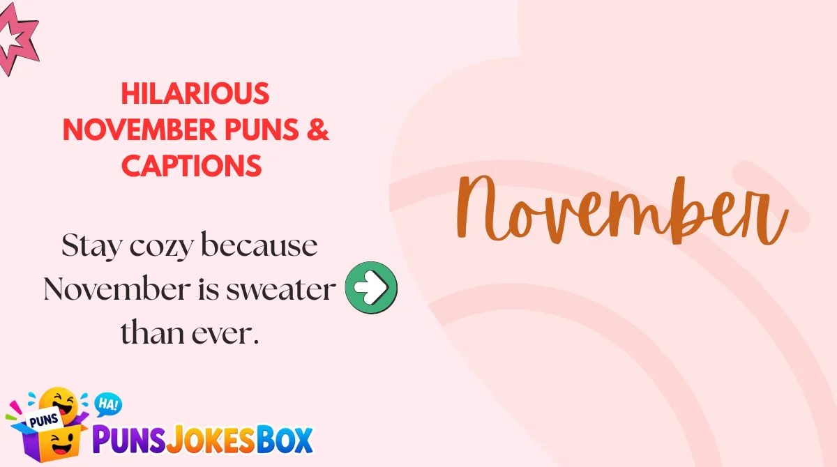 Hilarious November Puns & Captions 