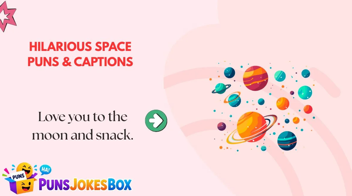 Hilarious Space Puns & Captions