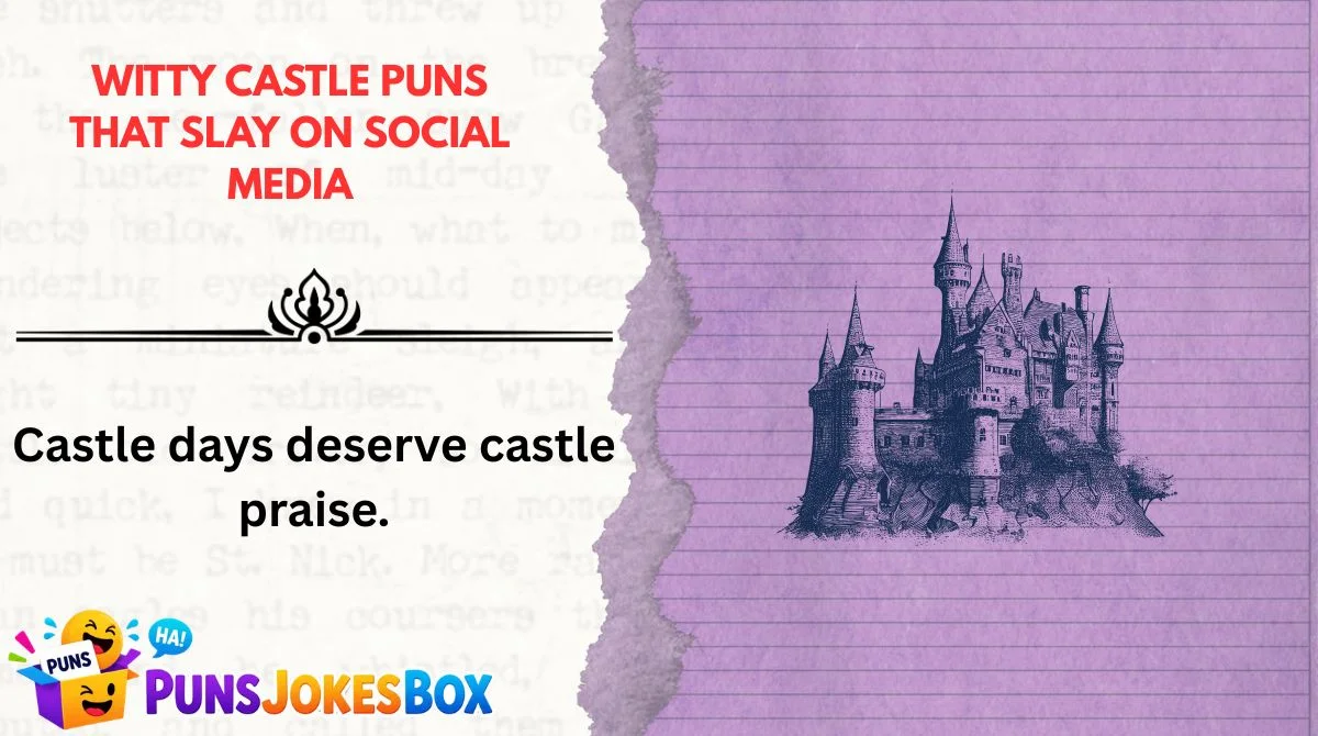 Witty Castle Puns That Slay on Social Media