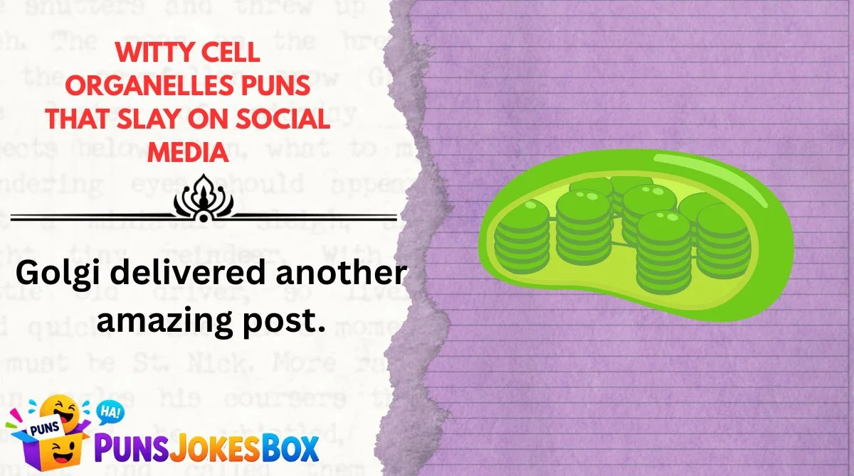 Witty Cell Organelles Puns That Slay on Social Media