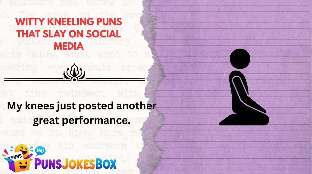 Witty Kneeling Puns That Slay on Social Media