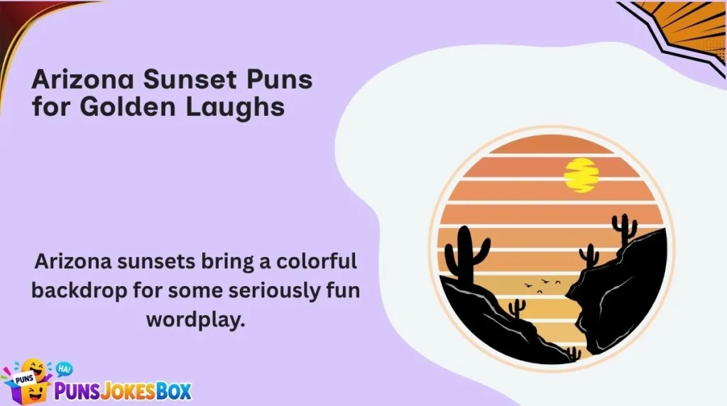 Arizona Sunset Puns for Golden Laughs