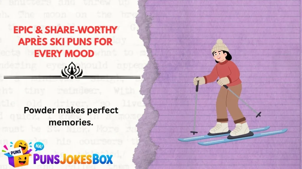 Epic & Share-Worthy Après Ski Puns for Every Mood 