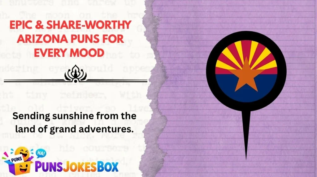 Epic & Share-Worthy Arizona Puns for Every Mood