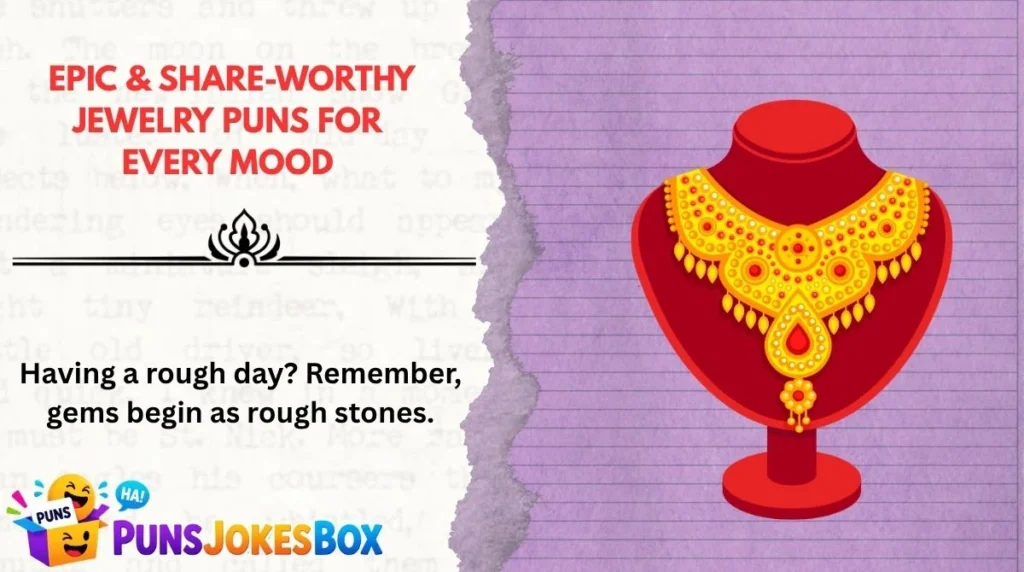 Epic & Share-Worthy Jewelry Puns for Every Mood