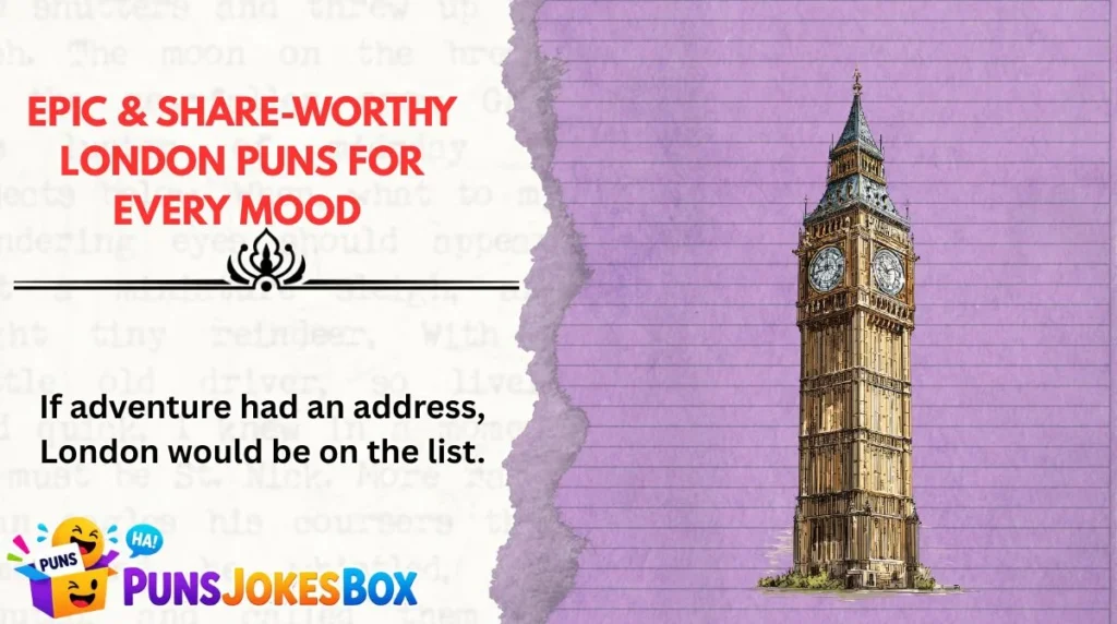 Epic & Share-Worthy London Puns for Every Mood