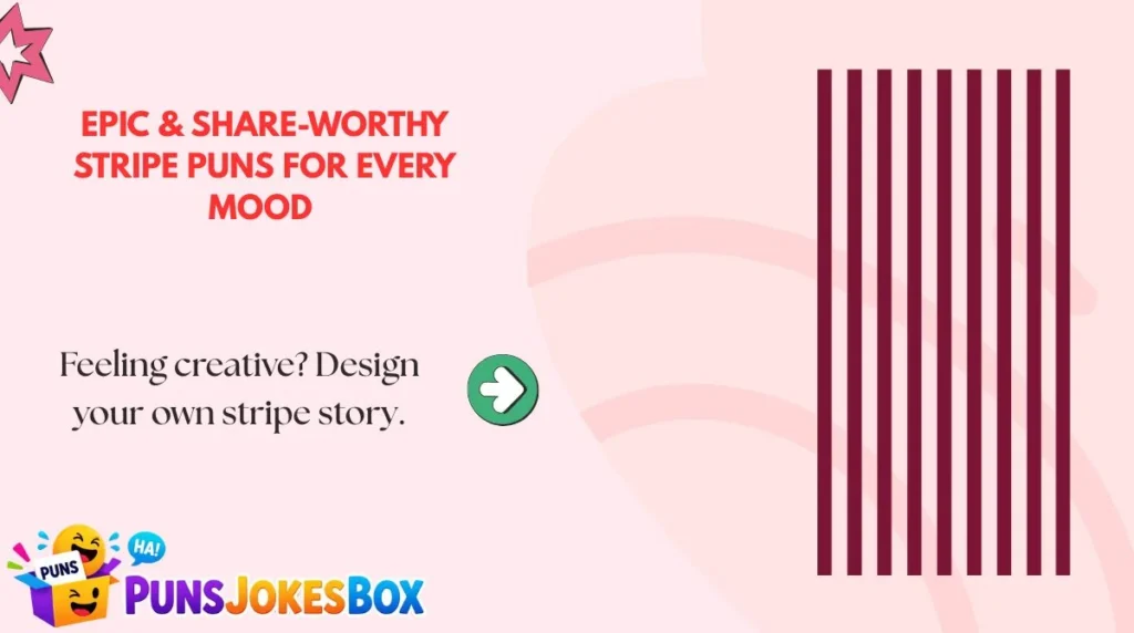 Epic & Share-Worthy Stripe Puns for Every Mood 