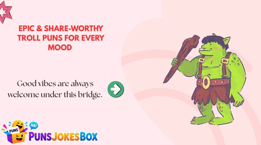 Epic & Share-Worthy Troll Puns for Every Mood 