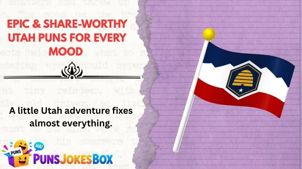 Epic & Share-Worthy Utah Puns for Every Mood 
