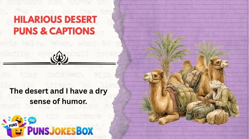 Hilarious Desert Puns & Captions