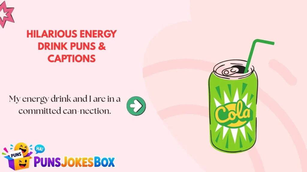 Hilarious Energy Drink Puns & Captions