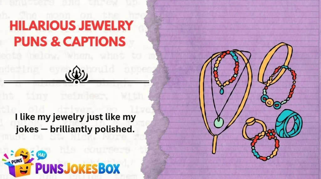 Hilarious Jewelry Puns & Captions
