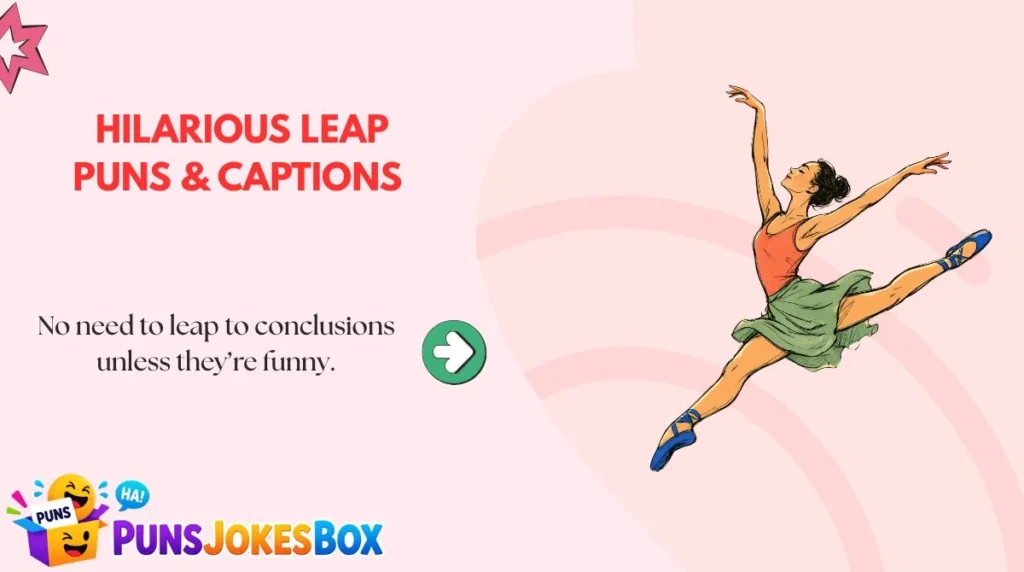 Hilarious Leap Puns & Captions