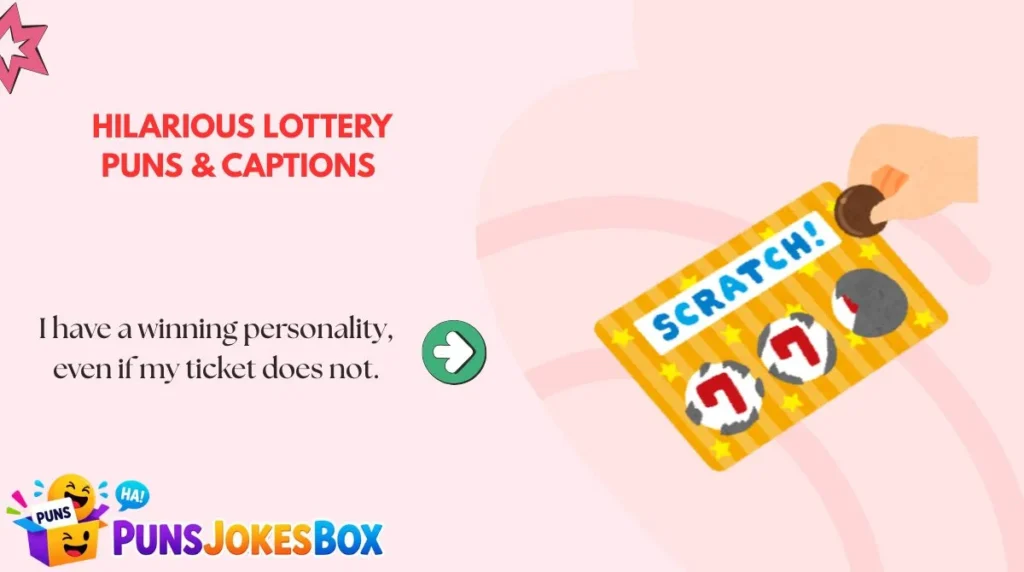 Hilarious Lottery Puns & Captions 